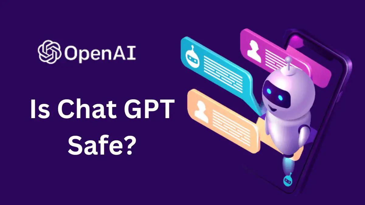 Is Chat GPT Safe