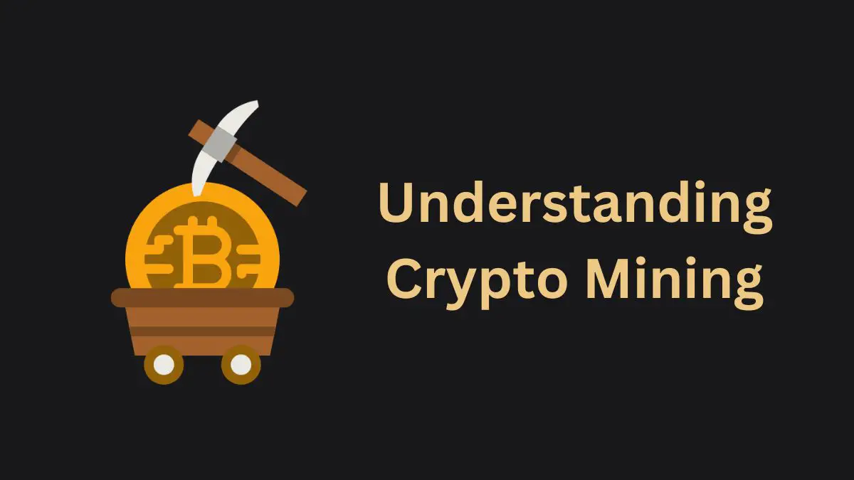 Understanding Crypto Mining