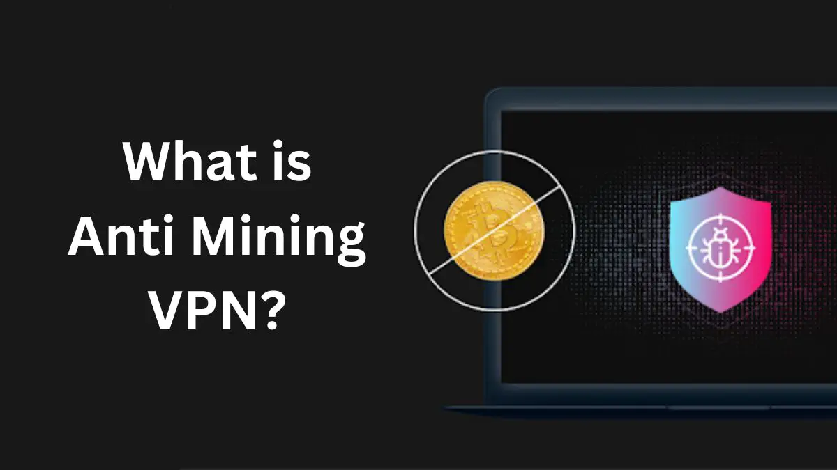 what is anti mining vpn