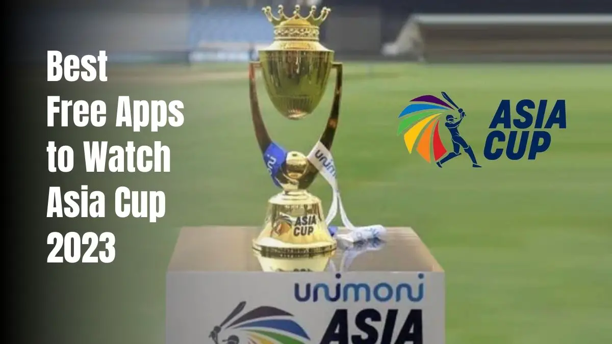 Best Free Apps to Watch Asia Cup Live