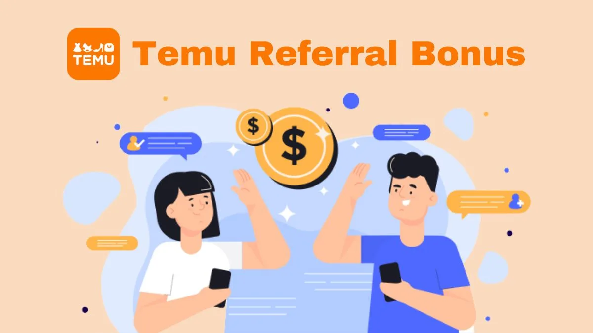 Temu Referral Bonus Program